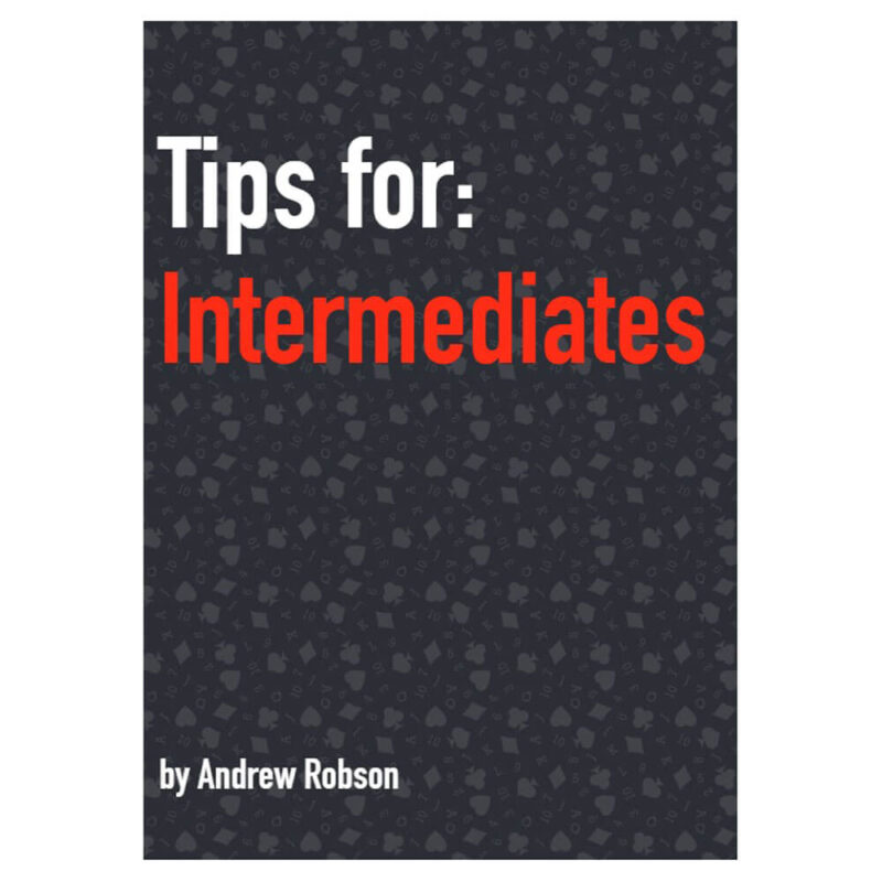 Tips for Intermediates by Andrew Robson