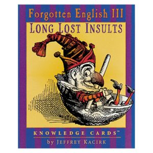 Forgotten English III Long Lost Insults Knowledge Cards