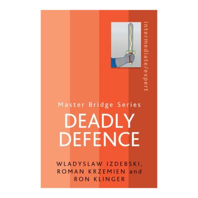 Deadly Defence by Wladyslaw Izdebski, Roman Krzemien, Ron Klinger