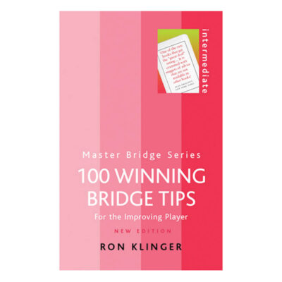 100 Winning Bridge Tips – For the Improving Player by Ron Klinger