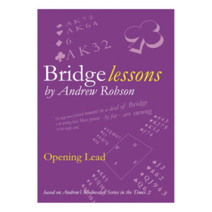 Bridge Lessons - Opening Lead by Andrew Robson