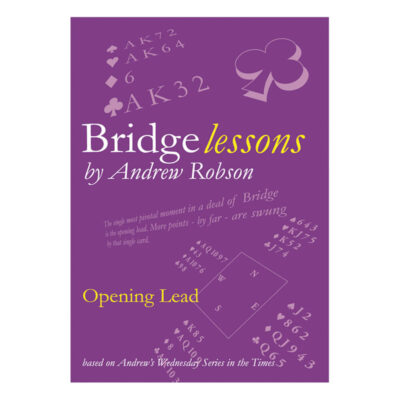 Bridge Lessons – Opening Lead by Andrew Robson