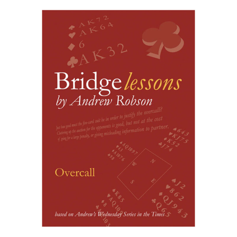 Bridge Lessons - Overcall by Andrew Robson