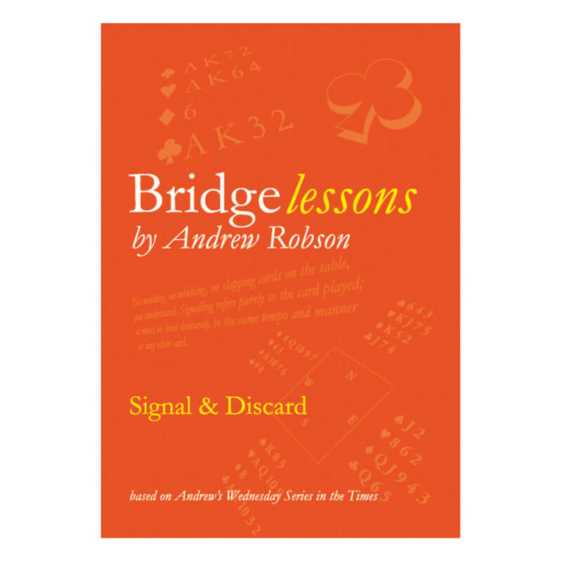 Bridge Lessons - Signal & Discard by Andrew Robson