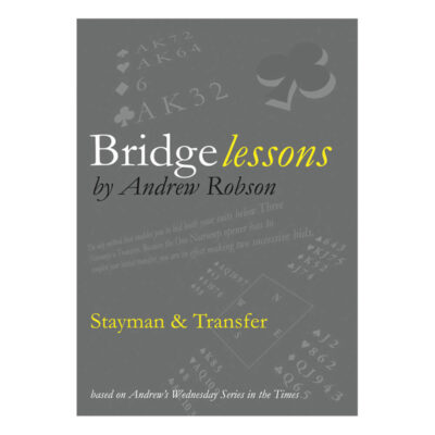 Bridge Lessons – Stayman & Transfer by Andrew Robson