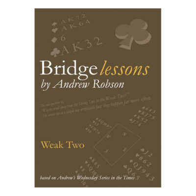 Bridge Lessons – Weak Two by Andrew Robson