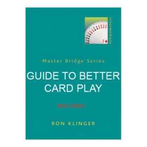 Guide to Better Card Play - New Edition by Ron Klinger